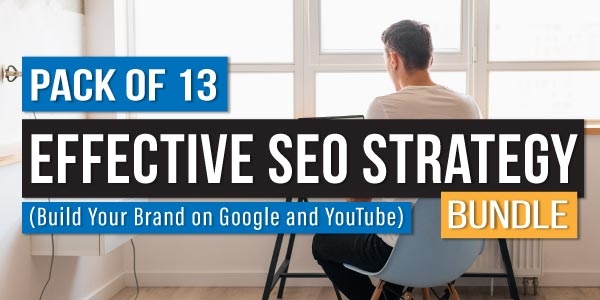 $/€/£75 Pack of 13 - Effective SEO Strategy Bundle (Build Your Brand on Google and YouTube)