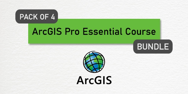 $/€/£28 Pack of 4 - ArcGIS Pro Essential Course Bundle