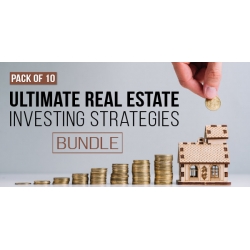 $/€/£96 Pack of 10 - Ultimate Real Estate Investing Strategies Bundle