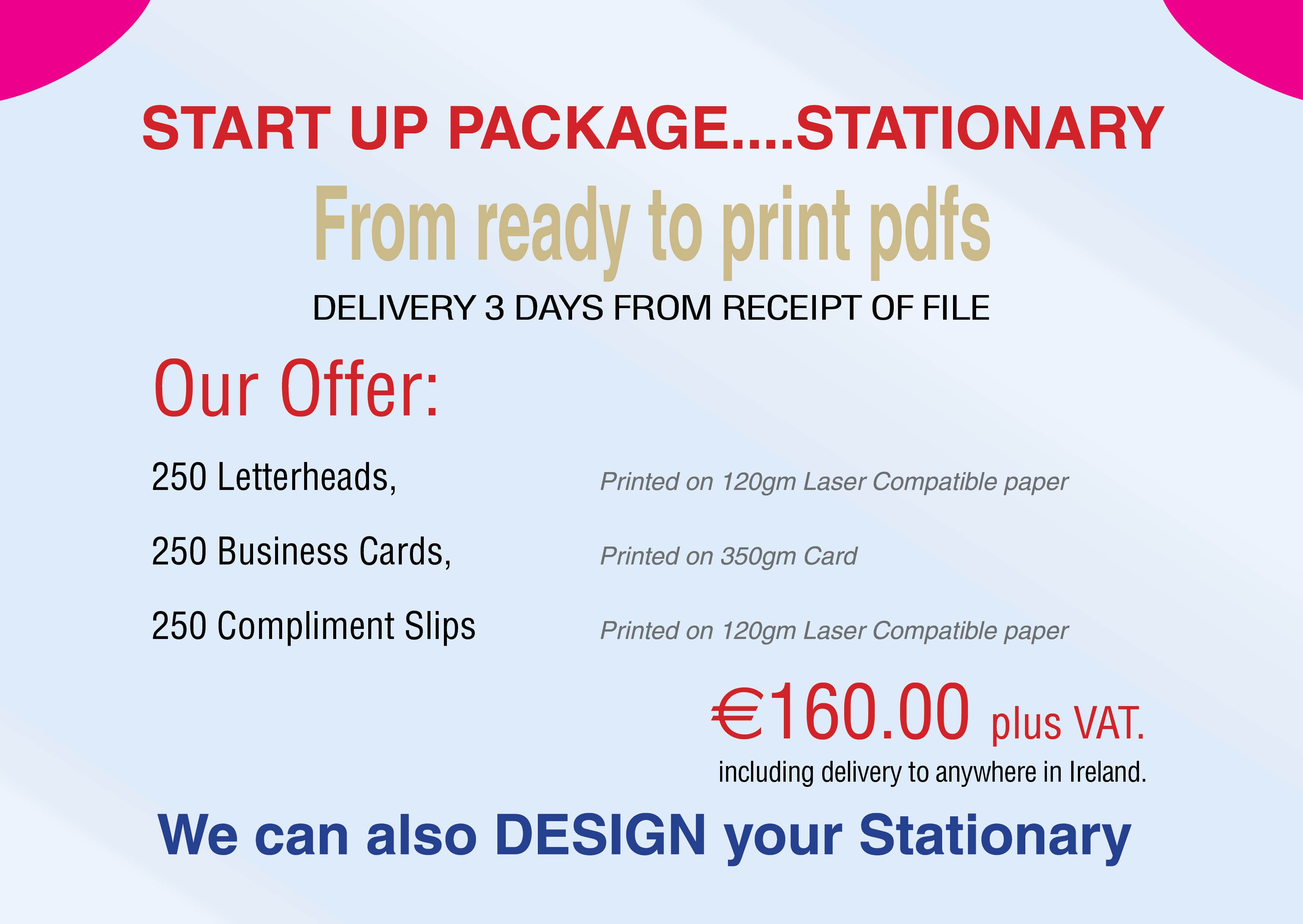 €149 Stationary Startup Package. Was €160 250 Letterheads, Compliment Slips & Business Cards